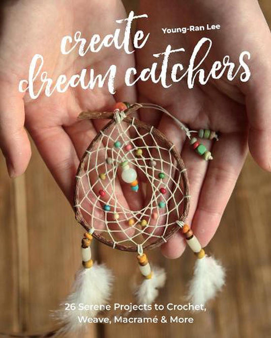 Create Dream Catchers - Young-Ran Lee