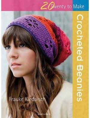 20 to Crochet: Crocheted Beanies - Frauke Kiedaisch