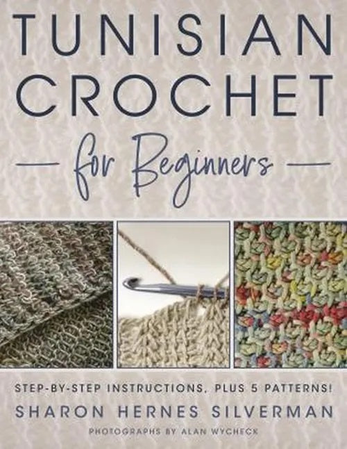 Tunisian Crochet for Beginners - Sharon Hernes Silverman