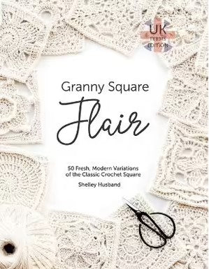 Granny Square Flair (UK) (paperback) by Shelley Husband